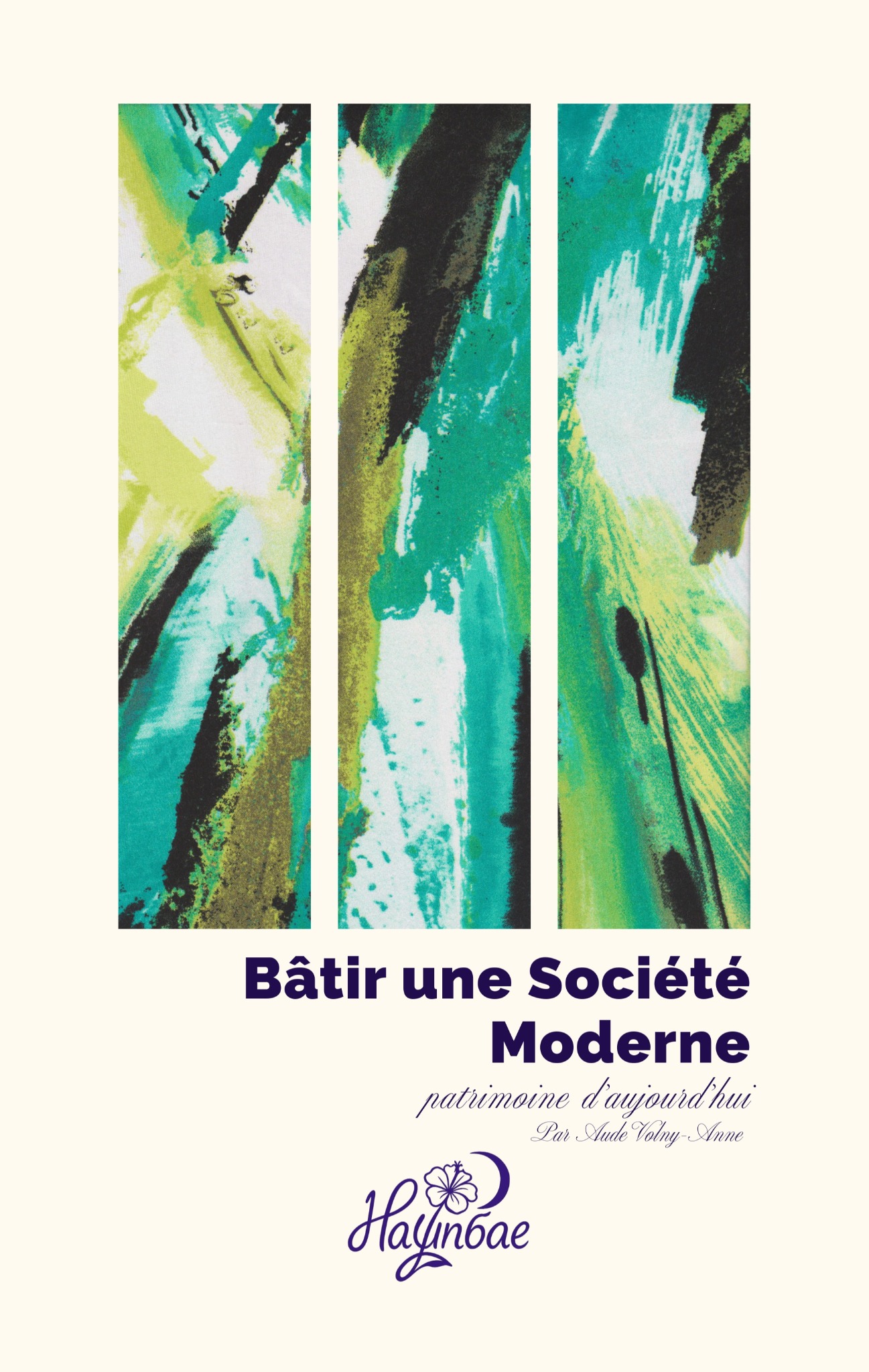 Bâtir une Société Moderne — Aude Volny-Anne / Nayunbae Éditions